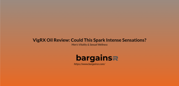 Vigrx Oil Review: Could This Spark Intense Sensations?